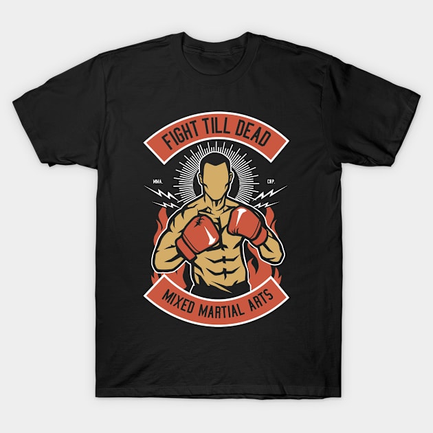 Fight Till Dead T-Shirt by p308nx